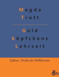 Goldköpfchens Lehrzeit