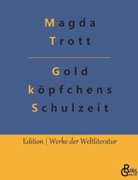 Goldköpfchens Schulzeit