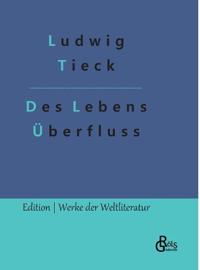 Des Lebens Überfluss