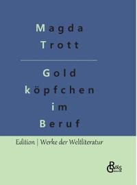 Goldköpfchen im Beruf