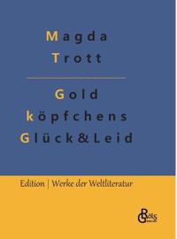 Goldköpfchens Glück und Leid
