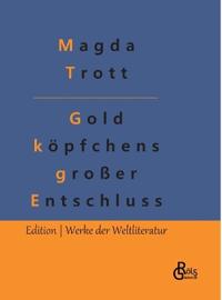 Goldköpfchens großer Entschluss