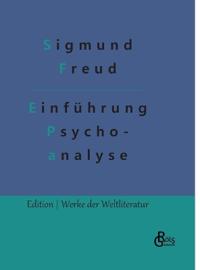 Vorlesungen zur Einführung in die Psychoanalyse