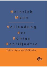 Die Vollendung des Königs Henri Quatre