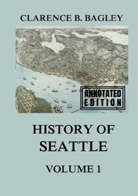History of Seattle, Volume 1