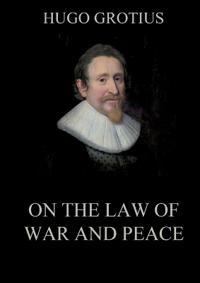 On the Law of War and Peace