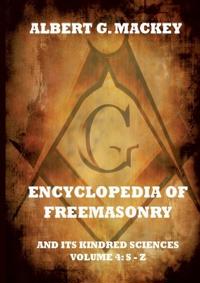 Encyclopedia Of Freemasonry And Its Kindred Sciences, Volume 4