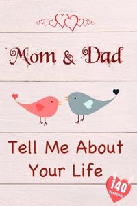 Mom & Dad, Tell Me About Your Life