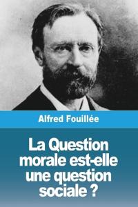 La Question morale est-elle une question sociale ?
