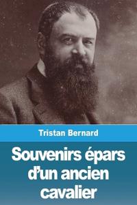 Souvenirs épars d'un ancien cavalier