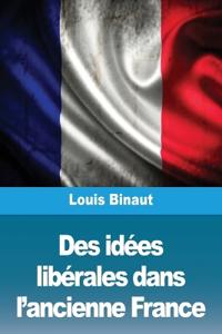 Des idées libérales dans l'ancienne France