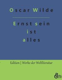 Ernst sein ist alles