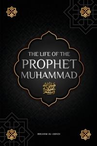 The life of the Prophet Muhammad ?