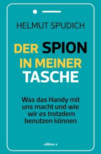 Der Spion in meiner Tasche