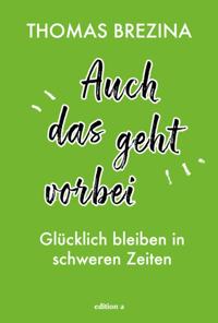 Auch das geht vorbei