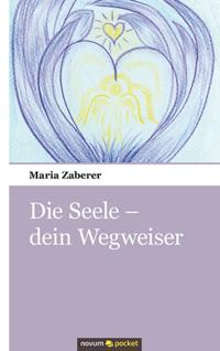 Die Seele - dein Wegweiser