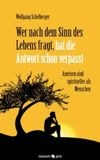 Wer nach dem Sinn des Lebens fragt, hat die Antwort schon verpasst