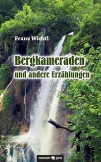 Bergkameraden und andere Erzählungen