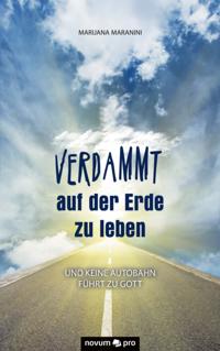 Verdammt auf der Erde zu leben
