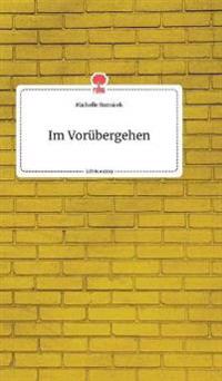 Im Vorübergehen. Life is a Story - story.one