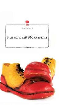 Nur echt mit Mokkassins. Life is a Story - story.one