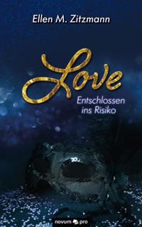 Love – atemlos, schlaflos – Entschlossen ins Risiko