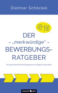 Der – "merkwürdige" – Bewerbungsratgeber