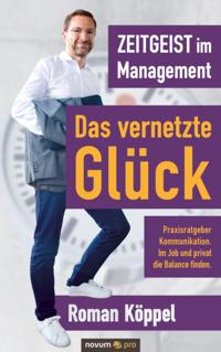 Zeitgeist im Management - Das vernetzte Glück