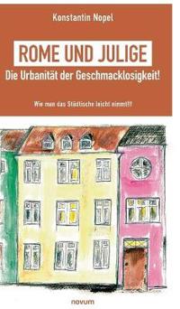 Rome und Julige - Die Urbanität der Geschmacklosigkeit!