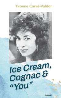Ice Cream, Cognac & &quote;You&quote;
