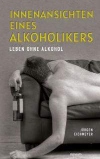 Innenansichten eines Alkoholikers