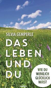 Das Leben und du