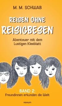 Reisen ohne Reisigbesen - Abenteuer mit dem Lustigen Kleeblatt
