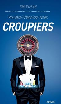 Roulette-Erlebnisse eines Croupiers