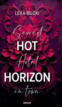 Hot Horizon: Sexiest Hotel in town