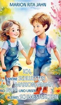 Ich, meine Schwester Marion, Mama und Papa und unser kleines Schwesterchen