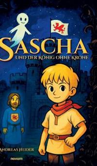 Sascha und der König ohne Krone