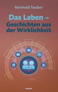 Das Leben - Geschichten aus der Wirklichkeit