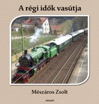 A régi idők vasútja