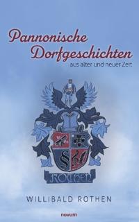 Pannonische Dorfgeschichten aus alter und neuer Zeit