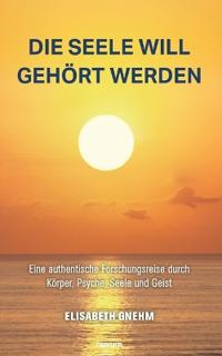 Die Seele will gehört werden