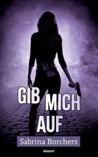 Gib mich auf