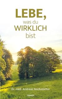 Lebe, was du wirklich bist