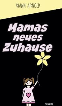Mamas neues Zuhause