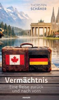 Vermächtnis - Eine Reise zurück und nach vorn