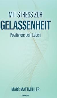 Mit Stress zur Gelassenheit