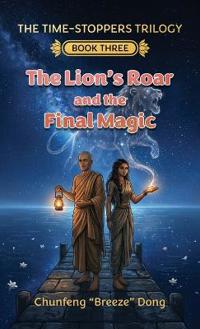 The Lion's Roar and the Final Magic