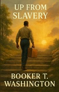 Up From Slavery (Illustrated)