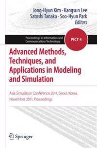Advanced Methods, Techniques, and Applications in Modeling and Simulation