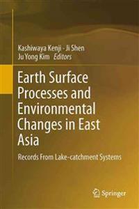 Earth Surface Processes and Environmental Changes in East Asia